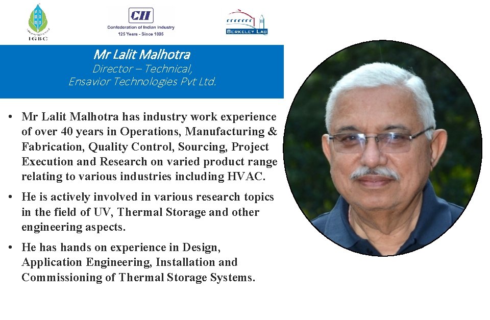 Mr Lalit Malhotra Director – Technical, Ensavior Technologies Pvt Ltd. • Mr Lalit Malhotra