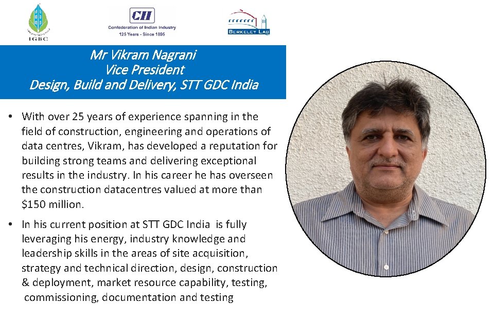 Mr Vikram Nagrani Vice President Design, Build and Delivery, STT GDC India • With