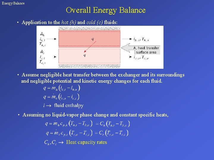 Energy Balance Overall Energy Balance • Application to the hot (h) and cold (c)