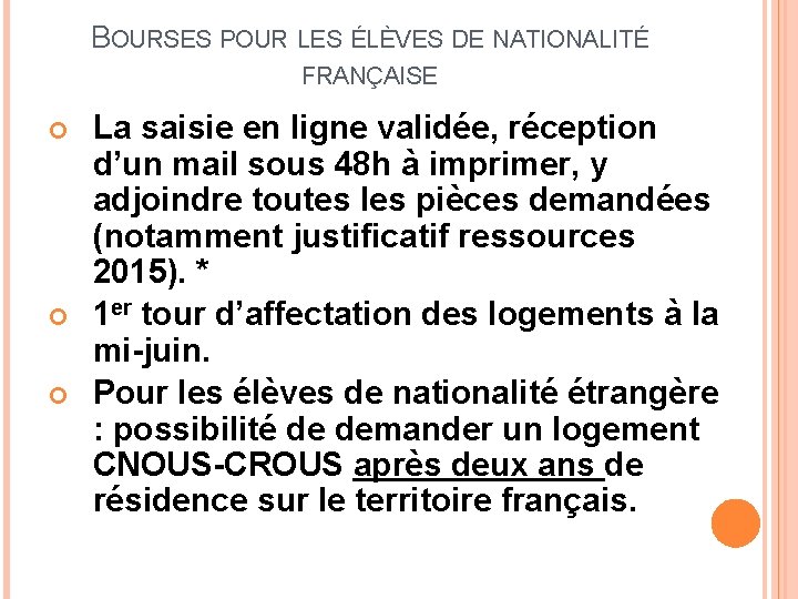 BOURSES POUR LES ÉLÈVES DE NATIONALITÉ FRANÇAISE La saisie en ligne validée, réception d’un