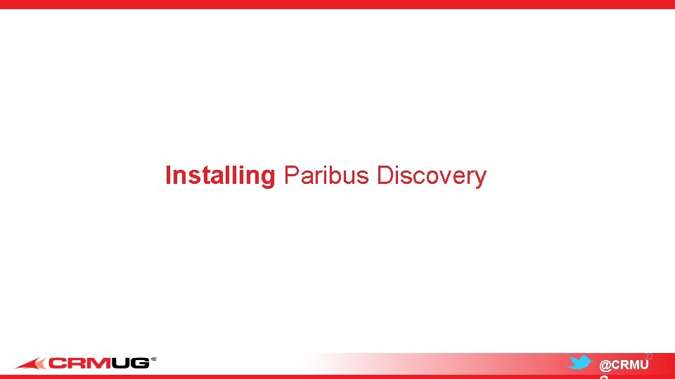 Installing Paribus Discovery 22 @CRMU 