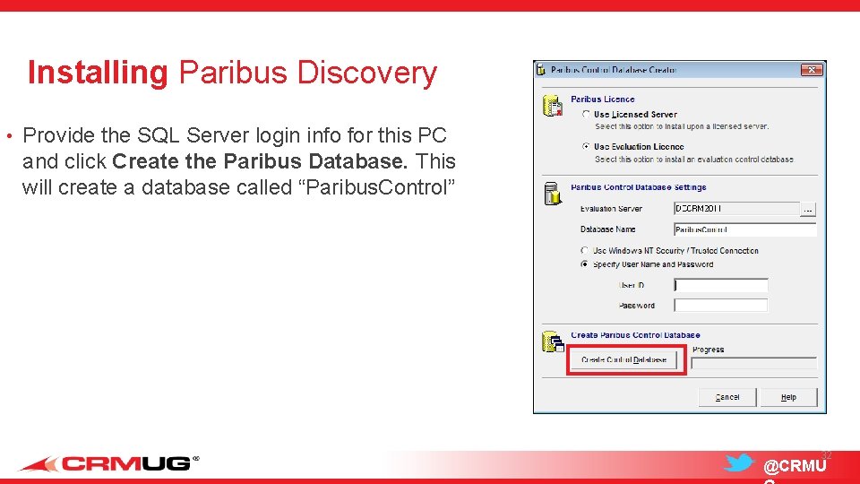 Installing Paribus Discovery • Provide the SQL Server login info for this PC and