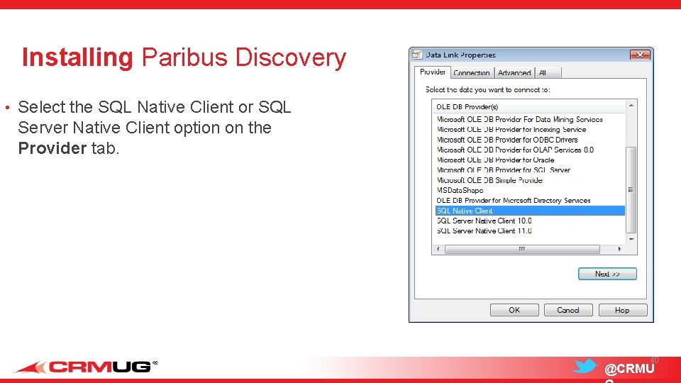 Installing Paribus Discovery • Select the SQL Native Client or SQL Server Native Client