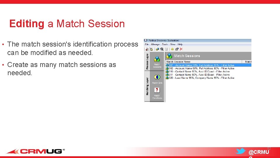 Editing a Match Session • The match session's identification process can be modified as