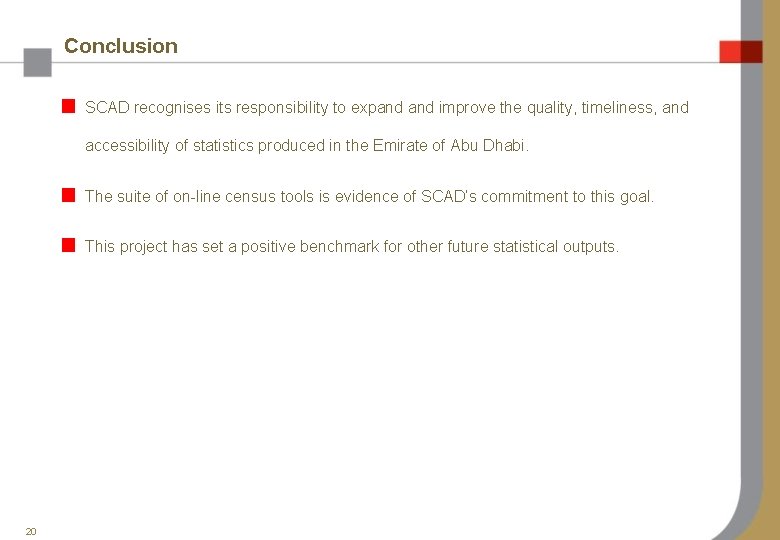 Conclusion SCAD recognises its responsibility to expand improve the quality, timeliness, and accessibility of