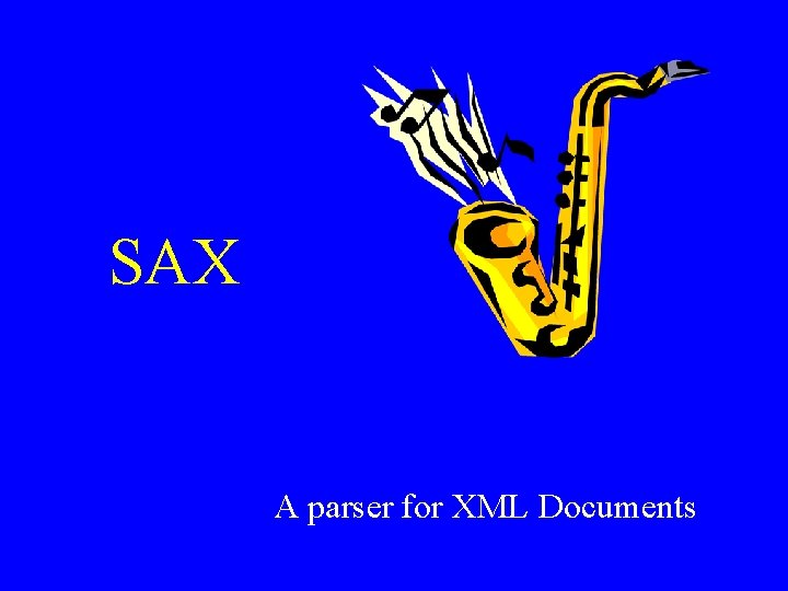 SAX A parser for XML Documents 