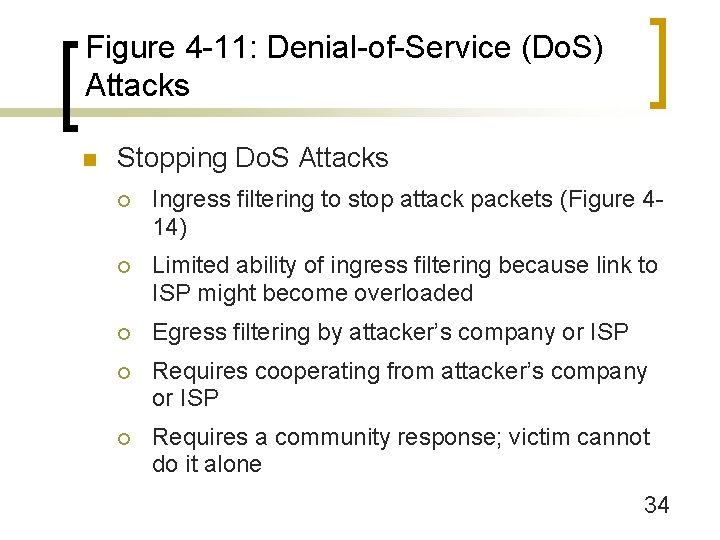 Figure 4 -11: Denial-of-Service (Do. S) Attacks n Stopping Do. S Attacks ¡ Ingress