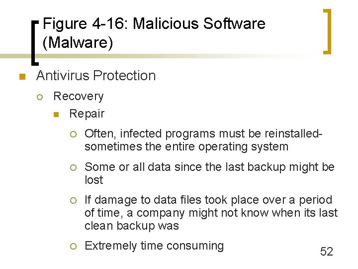 Figure 4 -16: Malicious Software (Malware) n Antivirus Protection ¡ Recovery n Repair ¡