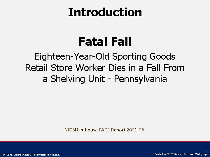 Introduction Fatal Fall Eighteen-Year-Old Sporting Goods Retail Store Worker Dies in a Fall From