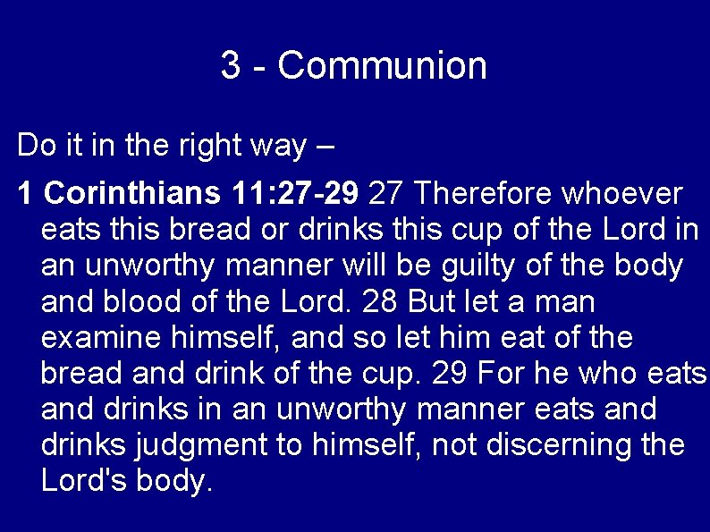 3 - Communion Do it in the right way – 1 Corinthians 11: 27
