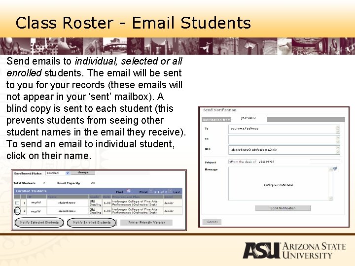 Class Roster - Email Students Send emails to individual, selected or all enrolled students.