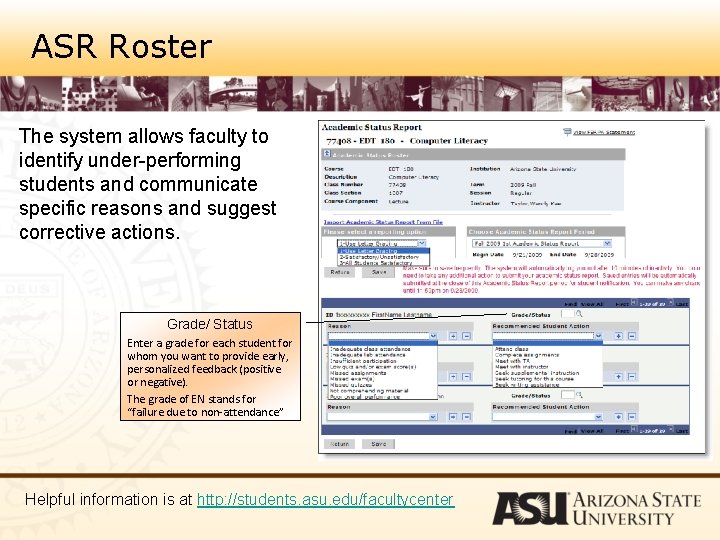 ASR Roster The system allows faculty to identify under-performing students and communicate specific reasons