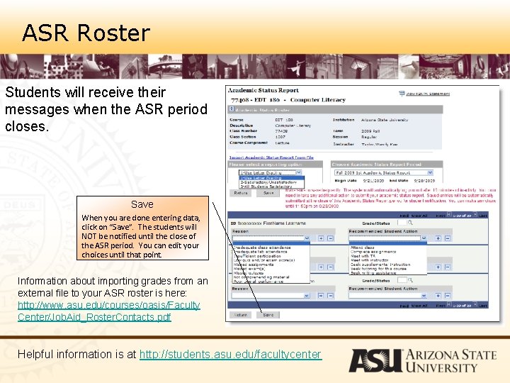 ASR Roster Students will receive their messages when the ASR period closes. Save When