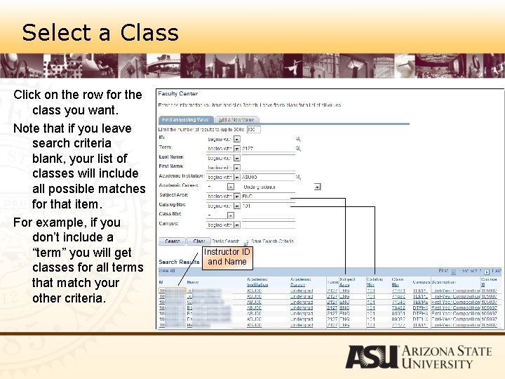 Select a Class Click on the row for the class you want. Note that