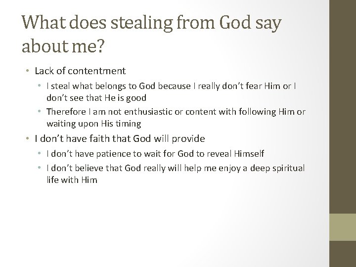 What does stealing from God say about me? • Lack of contentment • I