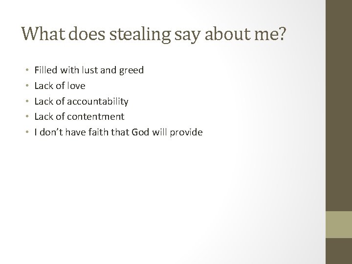 What does stealing say about me? • • • Filled with lust and greed