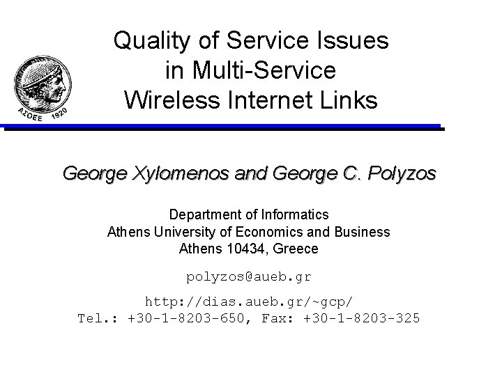 Quality of Service Issues in Multi-Service Wireless Internet Links George Xylomenos and George C.