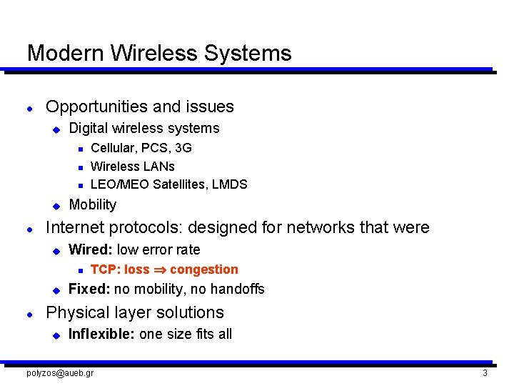 Modern Wireless Systems l Opportunities and issues u Digital wireless systems n n n