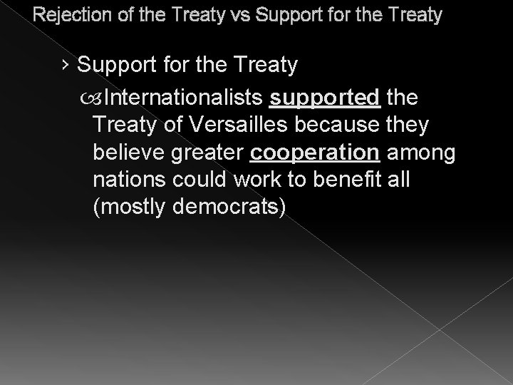 Rejection of the Treaty vs Support for the Treaty › Support for the Treaty