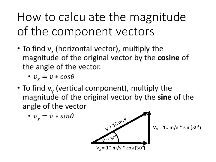 How to calculate the magnitude of the component vectors • V m/ 0 =1