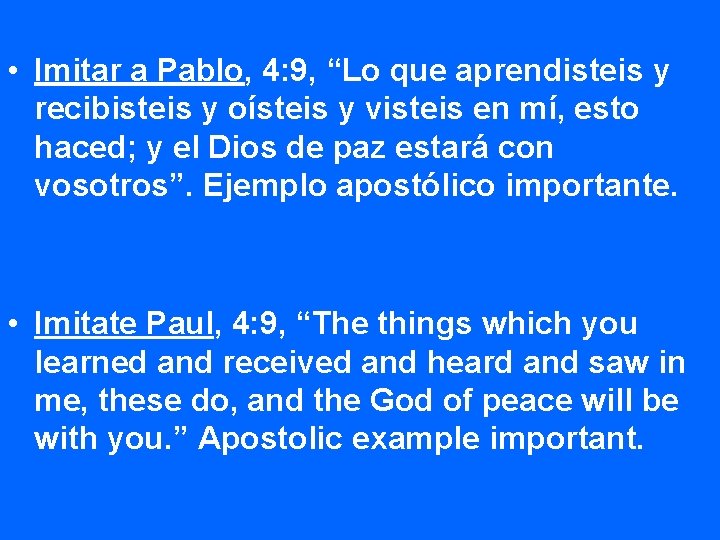  • Imitar a Pablo, 4: 9, “Lo que aprendisteis y recibisteis y oísteis