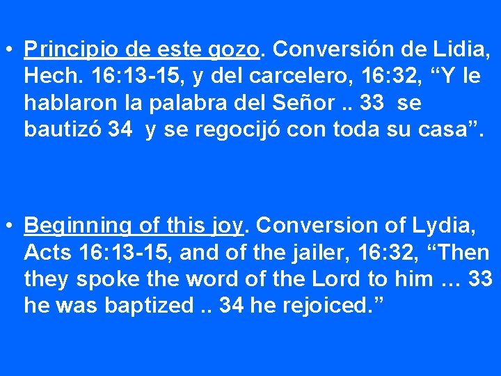  • Principio de este gozo. Conversión de Lidia, Hech. 16: 13 -15, y