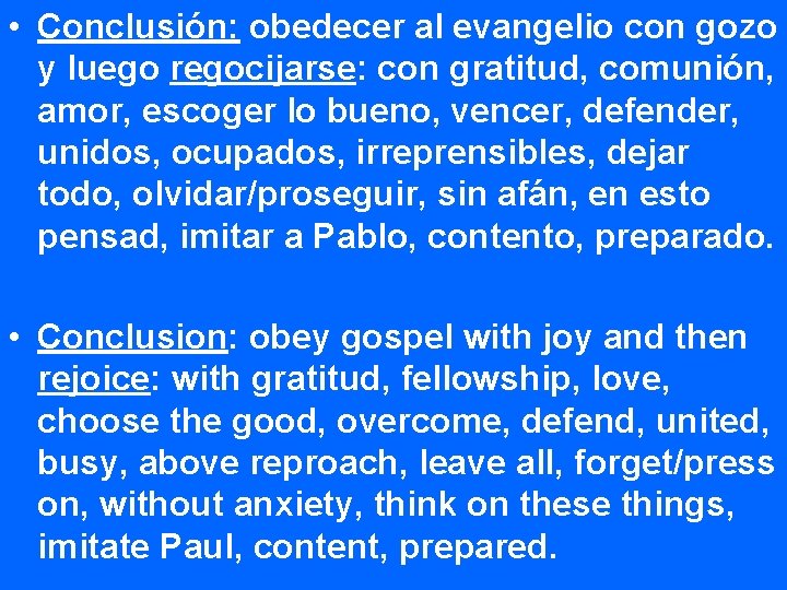  • Conclusión: obedecer al evangelio con gozo y luego regocijarse: con gratitud, comunión,