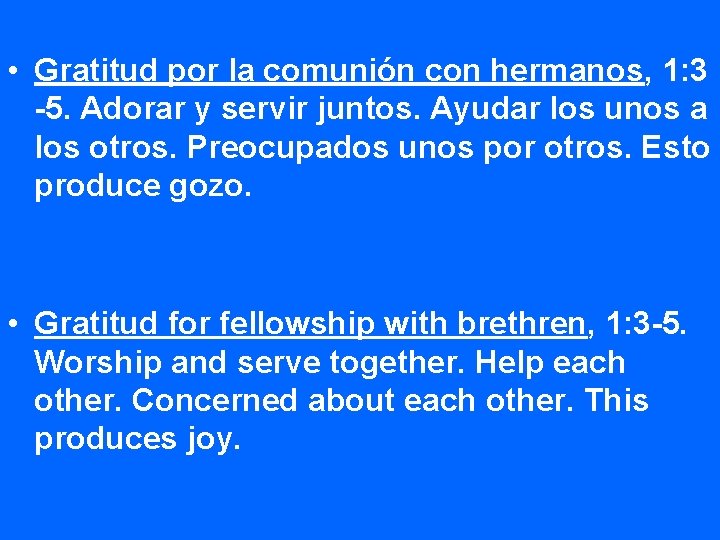  • Gratitud por la comunión con hermanos, 1: 3 -5. Adorar y servir