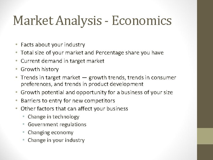 Market Analysis - Economics Facts about your industry Total size of your market and