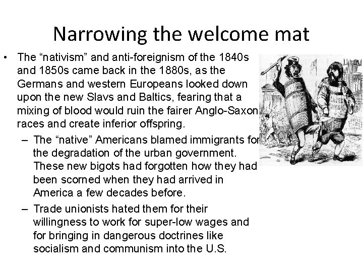 Narrowing the welcome mat • The “nativism” and anti-foreignism of the 1840 s and