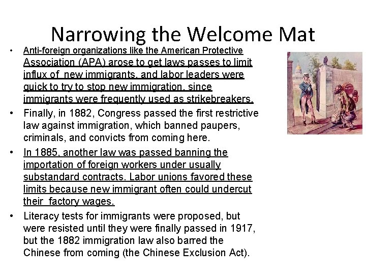  • Narrowing the Welcome Mat Anti-foreign organizations like the American Protective Association (APA)