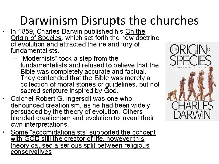 Darwinism Disrupts the churches • In 1859, Charles Darwin published his On the Origin