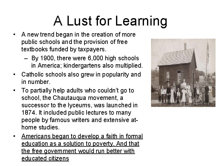 A Lust for Learning • A new trend began in the creation of more