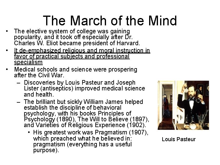 The March of the Mind • The elective system of college was gaining popularity,