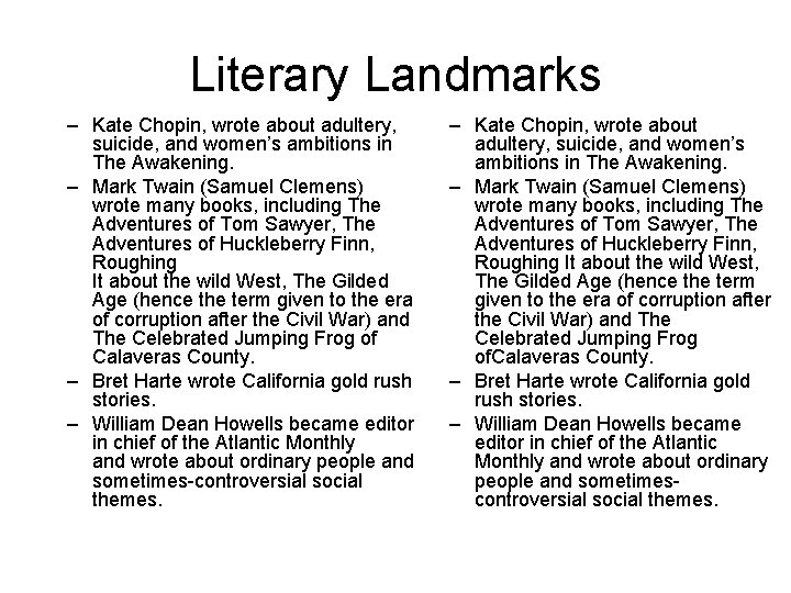 Literary Landmarks – Kate Chopin, wrote about adultery, suicide, and women’s ambitions in The