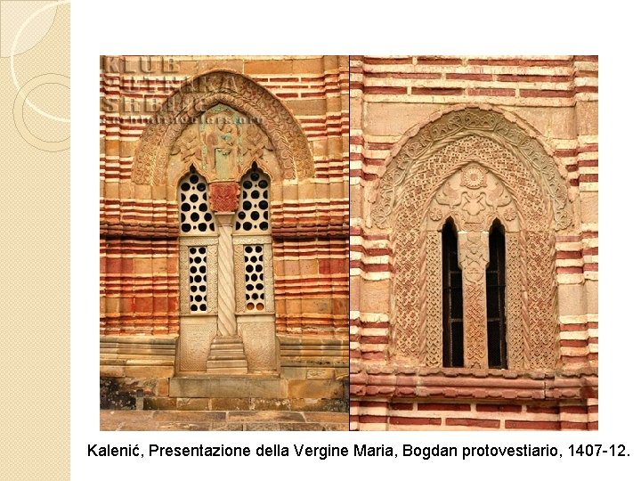 Kalenić, Presentazione della Vergine Maria, Bogdan protovestiario, 1407 -12. 