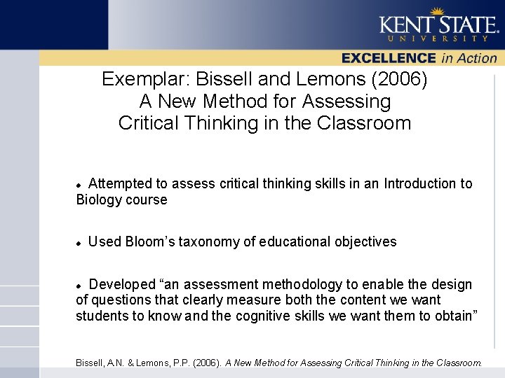 Exemplar: Bissell and Lemons (2006) A New Method for Assessing Critical Thinking in the