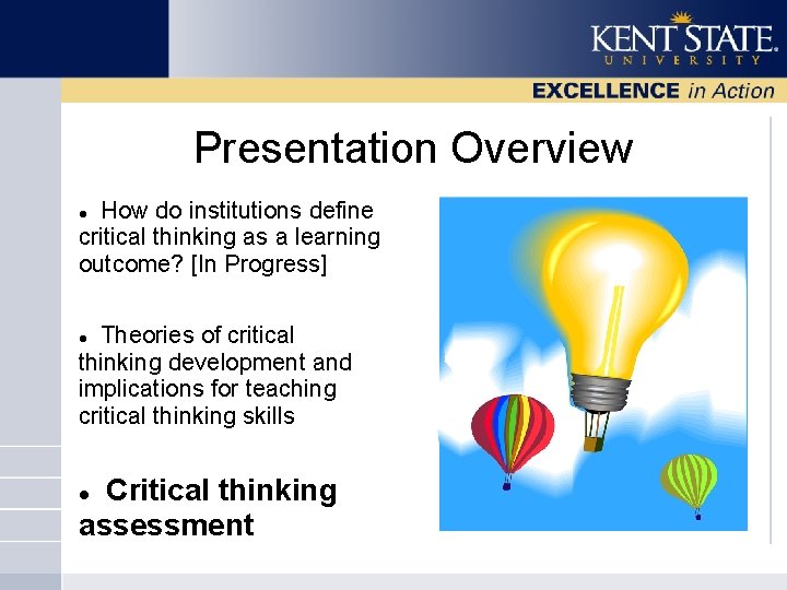 Presentation Overview How do institutions define critical thinking as a learning outcome? [In Progress]
