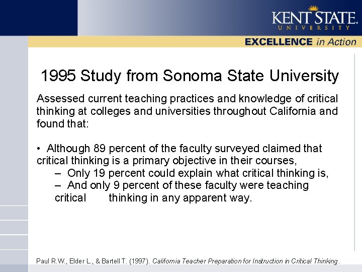 1995 Study from Sonoma State University Assessed current teaching practices and knowledge of critical