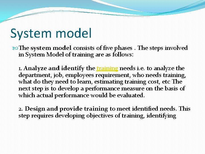 System model The system model consists of five phases. The steps involved in System