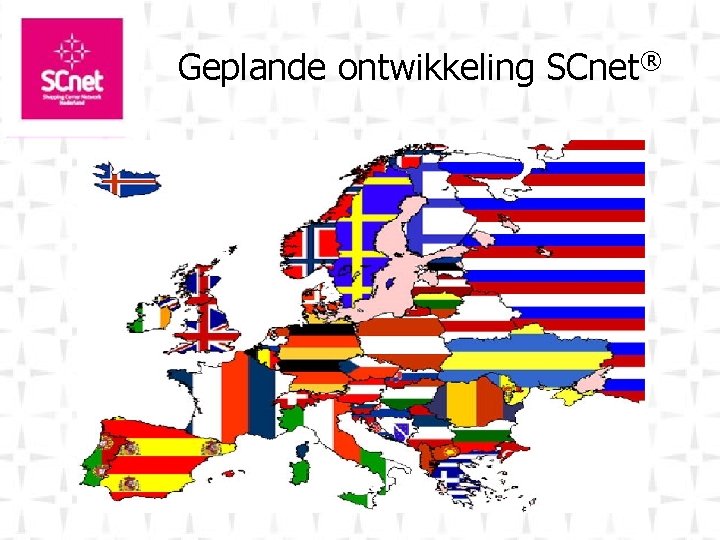 Geplande ontwikkeling SCnet® 