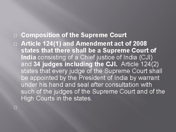 � � � Composition of the Supreme Court Article 124(1) and Amendment act of