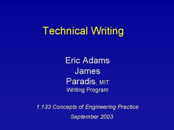 Technical Writing Eric Adams James Paradis MIT Writing