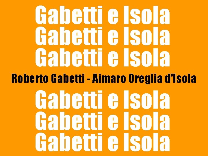 Gabetti e Isola Roberto Gabetti - Aimaro Oreglia d'Isola Gabetti e Isola 