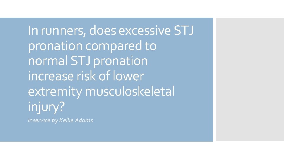 In runners, does excessive STJ pronation compared to normal STJ pronation increase risk of