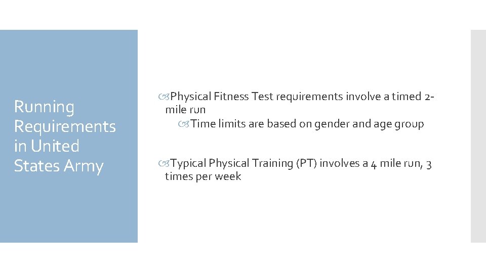 Running Requirements in United States Army Physical Fitness Test requirements involve a timed 2