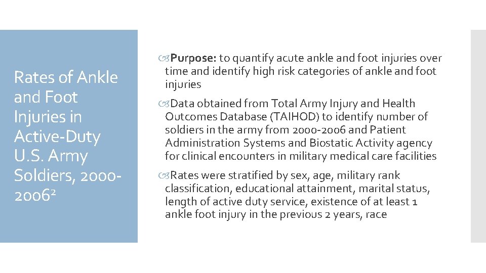 Rates of Ankle and Foot Injuries in Active-Duty U. S. Army Soldiers, 200020062 Purpose: