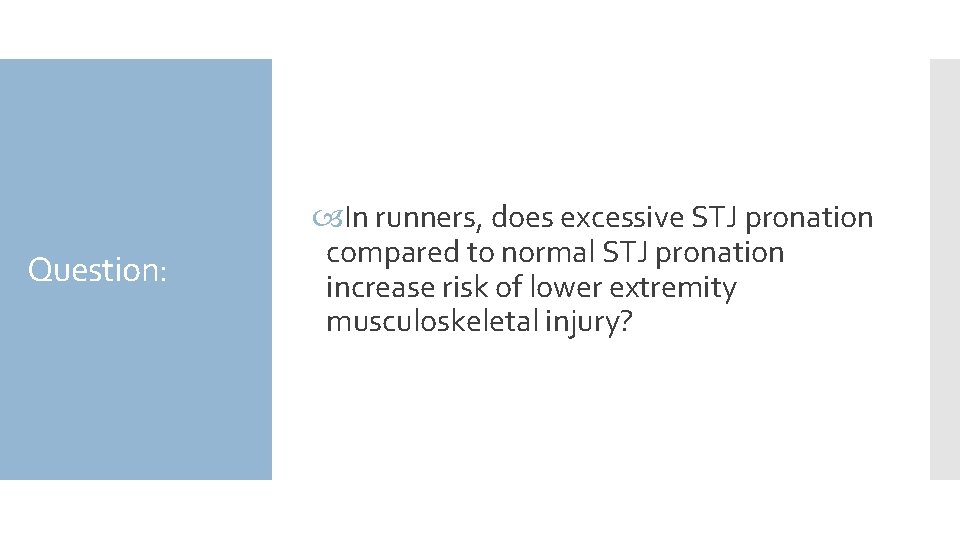 Question: In runners, does excessive STJ pronation compared to normal STJ pronation increase risk