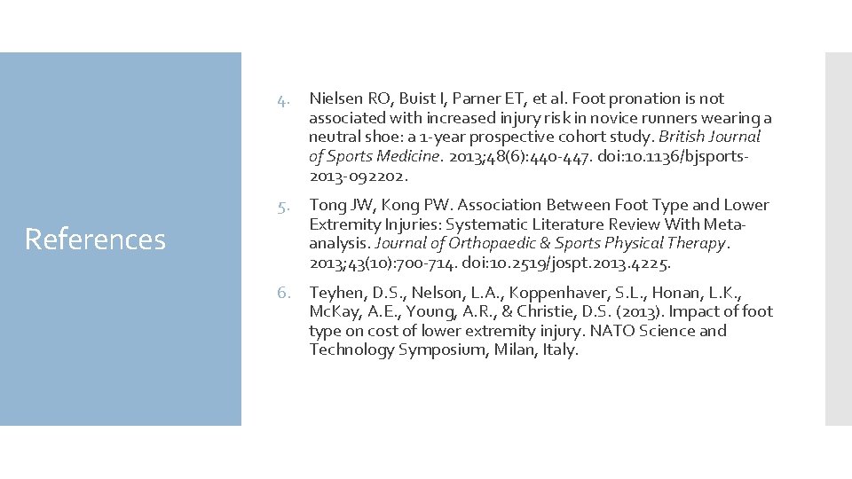 4. Nielsen RO, Buist I, Parner ET, et al. Foot pronation is not associated