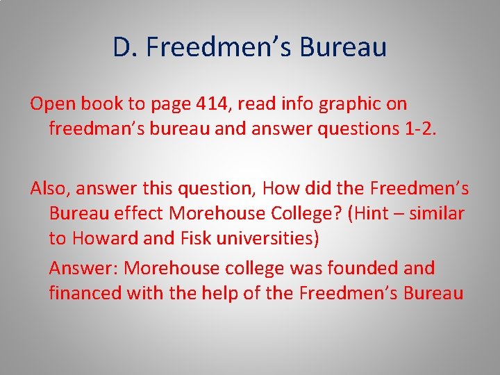 D. Freedmen’s Bureau Open book to page 414, read info graphic on freedman’s bureau